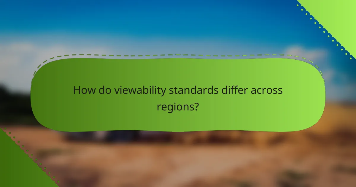 How do viewability standards differ across regions?