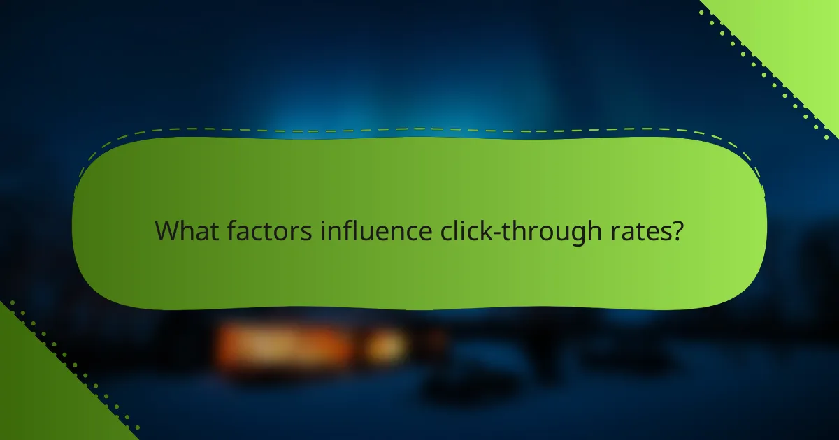 What factors influence click-through rates?